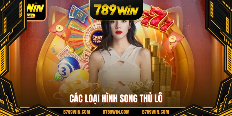 Các loại hình song thủ lô